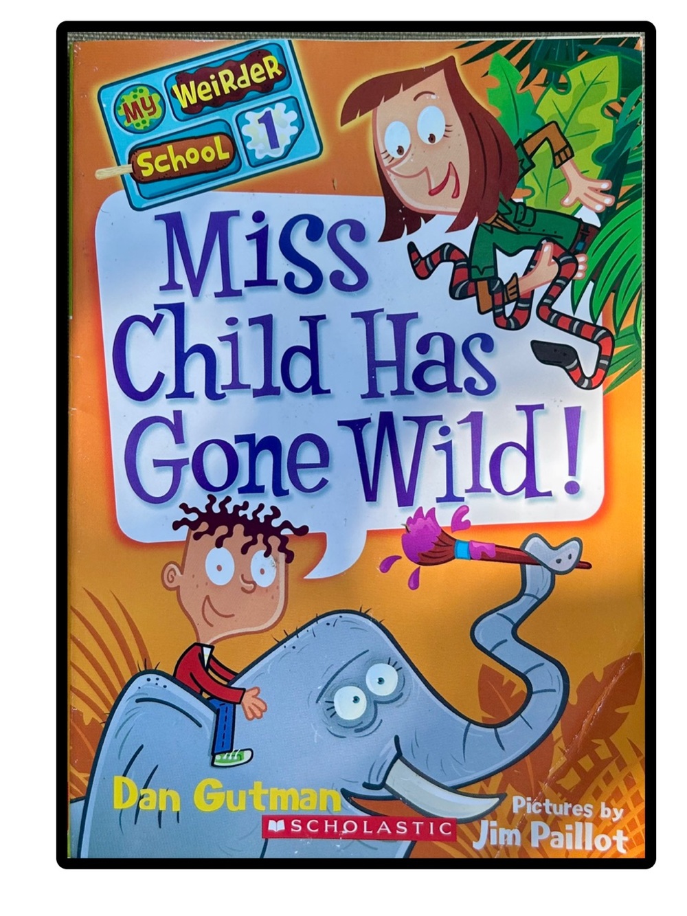 BUNDLE & SAVE🏫My Weirder School: MISS Child Has Gone Wild! Book 1 by Dan Gutman